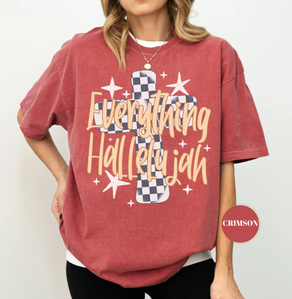 Everything Hallelujah T-shirt, Checkered Cross Christian Comfort Colors Tee
